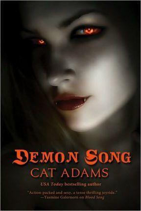 Demon Song: Book 3 of the Blood Singer Novels - Cat Adams