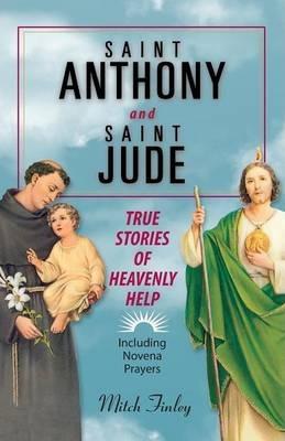 Saint Anthony and Saint Jude: True Stories of Heavenly Help - Mitch Finley