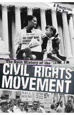 Coperta cărții 'The Split History of the Civil Rights Movement: Activists' Perspective/Segregationists' Perspective - Nadia Higgins'