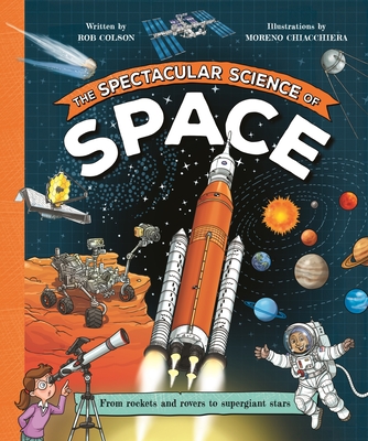 The Spectacular Science of Space - Moreno Chiacchiera