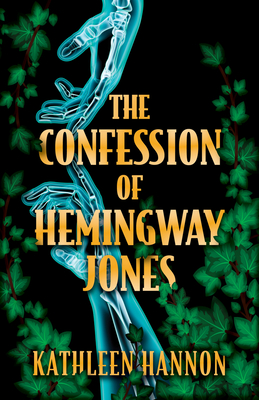 The Confession of Hemingway Jones - Kathleen Hannon