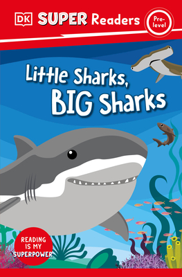 DK Super Readers Pre-Level Little Sharks Big Sharks - Dk