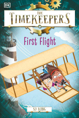 The Timekeepers: First Flight - Sj King