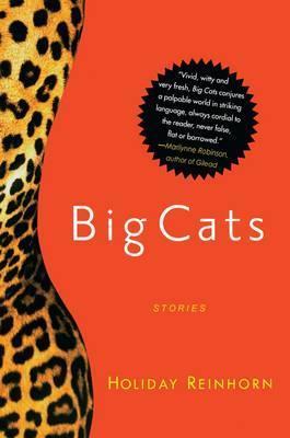 Big Cats: Stories - Holiday Reinhorn