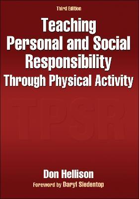 Teaching Personal and Social Responsibility Through Physical Activity - Don Hellison