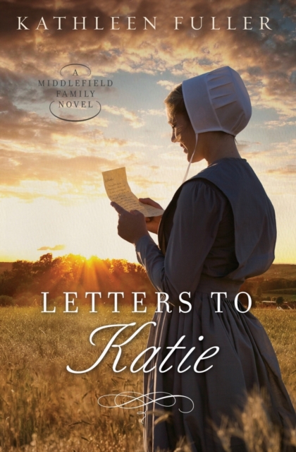 Letters to Katie - Kathleen Fuller