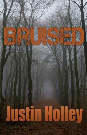 Bruised - Justin Holley