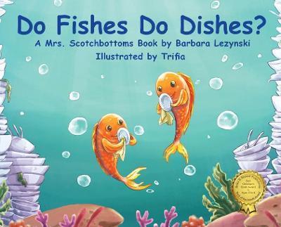 Coperta cărții 'Do FIshes Do Dishes? - Barbara Lezynski'