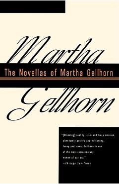 Poza produsului The Novellas of Martha Gellhorn - Martha Gellhorn