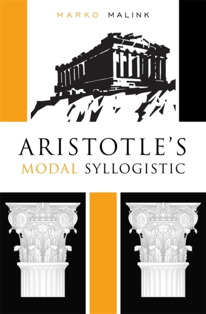 Aristotle's Modal Syllogistic - Marko Malink