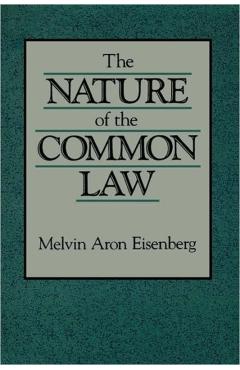 Coperta cărții 'The Nature of the Common Law - Melvin A. Eisenberg'