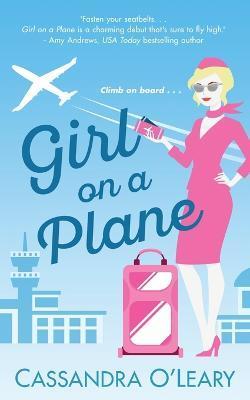 Girl on a Plane - Cassandra O'leary