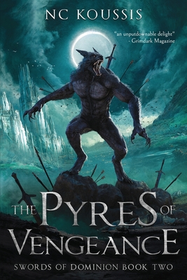 The Pyres of Vengeance - N. C. Koussis