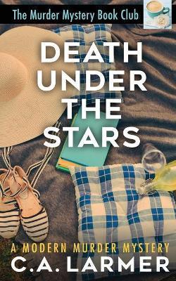 Death Under the Stars - C. A. Larmer