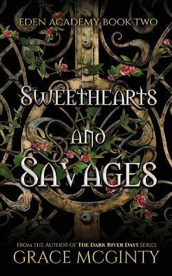 Sweethearts and Savages - Grace Mcginty