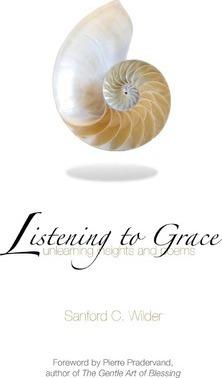 Listening to Grace - Sanford C. Wilder