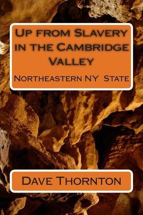 Coperta cărții 'Up from Slavery in the Cambridge Valley - Dave Thornton'