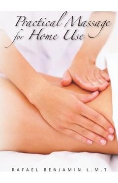 Coperta cărții 'Practical Massage for Home Use - Rafael Benjamin L. M. T.'