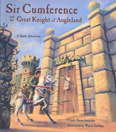 Sir Cumference and the Great Knight of Angleland - Cindy Neuschwander