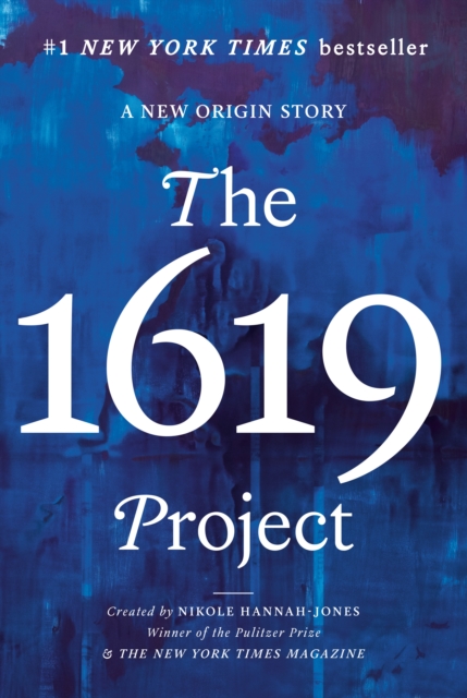 The 1619 Project: A New Origin Story - Nikole Hannah-jones