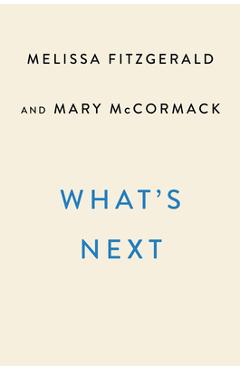 Coperta cărții 'What's Next: A Backstage Pass to the West Wing, Its Cast and Crew, and Its Enduring Legacy of Service - Melissa'