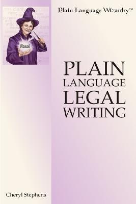 Plain Language Legal Writing - Cheryl Stephens