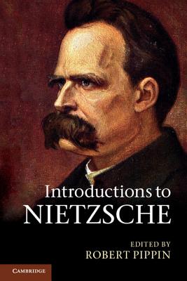 Introductions to Nietzsche - Robert Pippin
