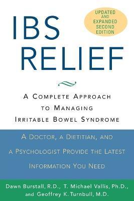 Ibs Relief: A Complete Approach to Managing Irritable Bowel Syndrome - Dawn Burstall