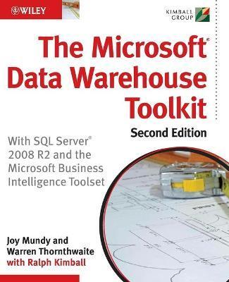 The Microsoft Data Warehouse Toolkit - Joy Mundy