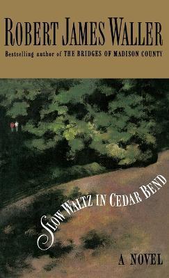 Slow Waltz in Cedar Bend - Robert James Waller