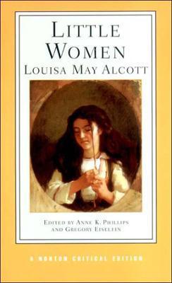 Little Women: A Norton Critical Edition - Louisa May Alcott