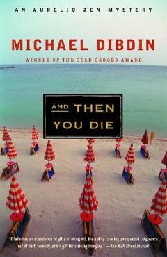 Coperta cărții 'And Then You Die - Michael Dibdin'