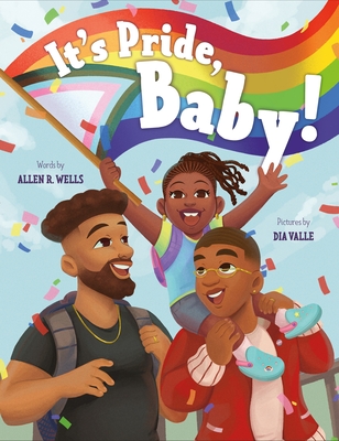 It's Pride, Baby! - Allen R. Wells