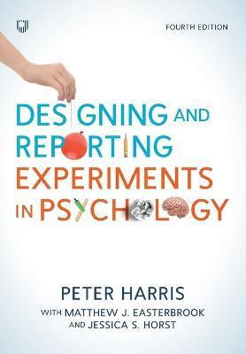 Designing and Reporting Experiments in Psychology - Peter Harris