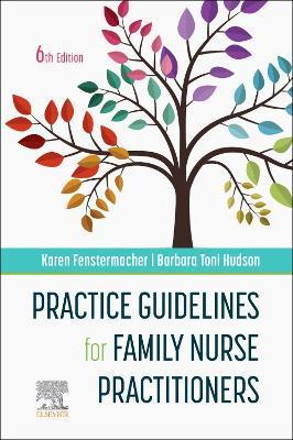 Practice Guidelines for Family Nurse Practitioners - Karen Fenstermacher