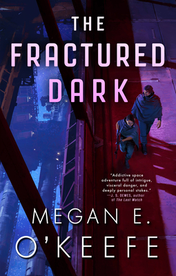 The Fractured Dark - Megan E. O'keefe