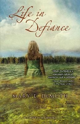 Life in Defiance: A Novel 3 - Mary E. Demuth