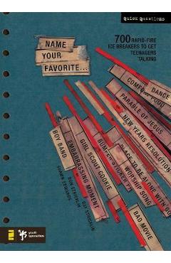 Coperta cărții 'Name Your Favorite: 700 Rapid-Fire Ice Breakers to Get Teenagers Talking - Shawn Edwards'