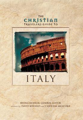 The Christian Travelers Guide to Italy - David Bershad