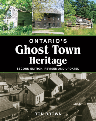 Coperta cărții 'Ontario's Ghost Town Heritage - Ron Brown'