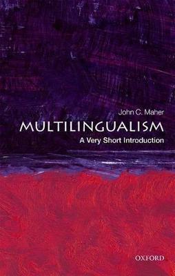 Multilingualism: A Very Short Introduction - John C. Maher
