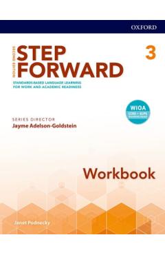 Coperta cărții 'Step Forward 2e Level 3 Workbook: Standards-Based Language Learning for Work and Academic Readiness - Janet Podnecky'