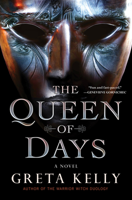 The Queen of Days - Greta Kelly