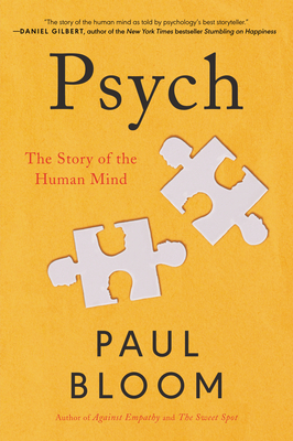 Psych: The Story of the Human Mind - Paul Bloom