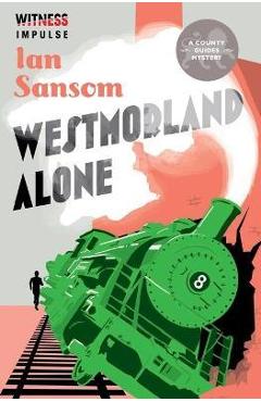 Coperta cărții 'Westmorland Alone - Ian Sansom'
