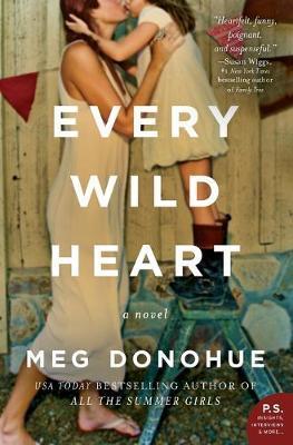 Every Wild Heart - Meg Donohue