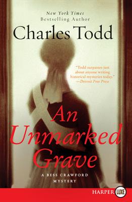 An Unmarked Grave Lp: A Bess Crawford Mystery - Charles Todd