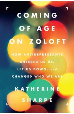Poza produsului Coming Age Zoloft PB - Katherine Sharpe