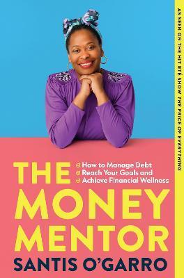 The Money Mentor - Santis O'garro