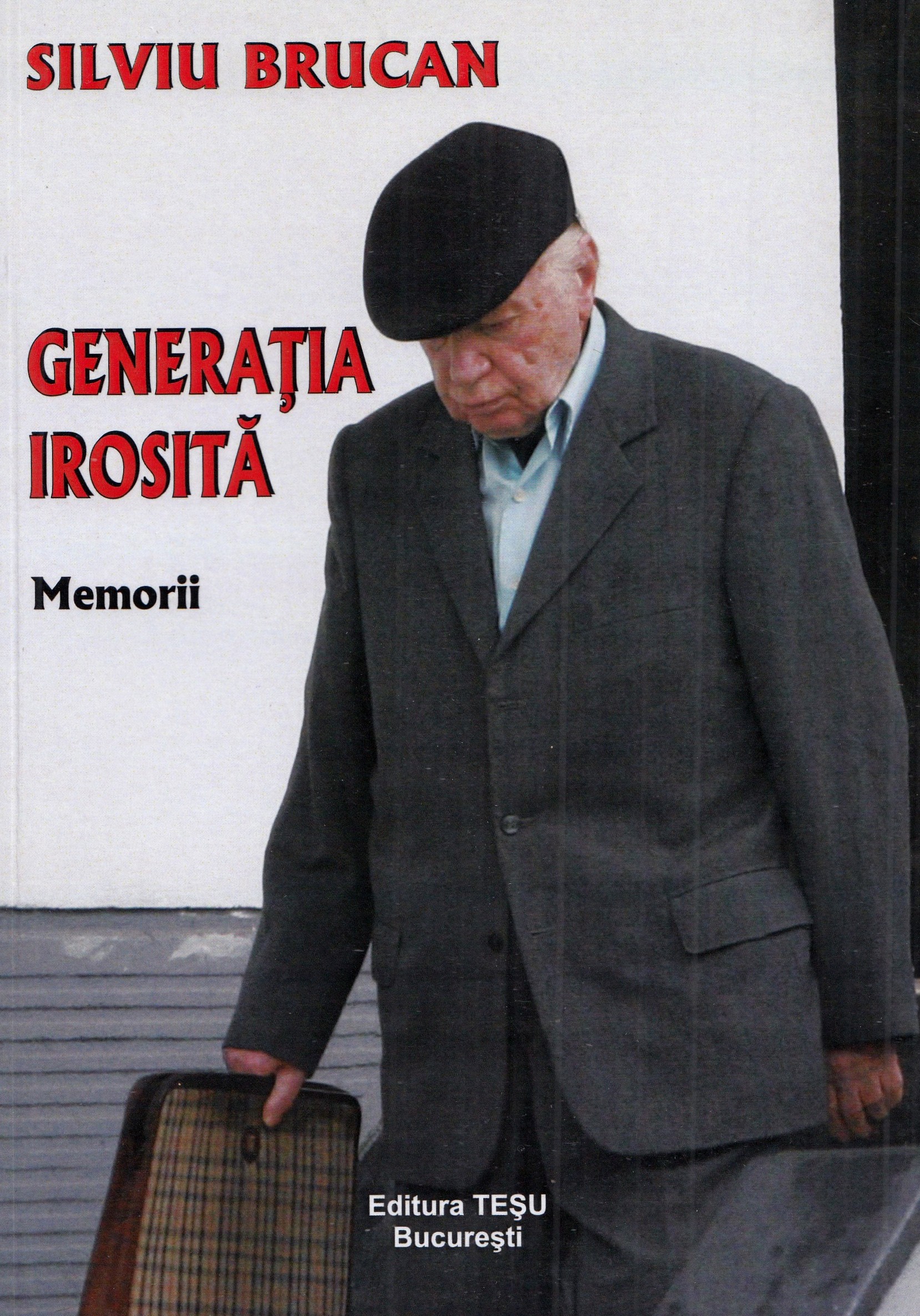 Generatia irosita. Memorii - Silviu Brucan